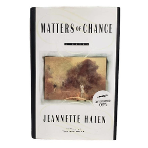 Matters Of‎ Chance A Novel Hardback Autographed Copy By Jeannette Haien Reading
